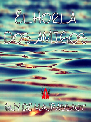 cover image of El Horla / Dos amigos